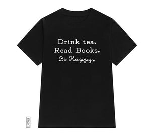 Drink Tea Read Books Be Happy Letter Print T Shirt Women Short Sleeve O Neck Loose Tshirt 2020 Summer Women Tee Shirt Tops