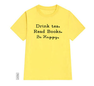 Drink Tea Read Books Be Happy Letter Print T Shirt Women Short Sleeve O Neck Loose Tshirt 2020 Summer Women Tee Shirt Tops